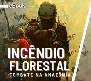 ebook - Incêndio florestal: combate na Amazônia